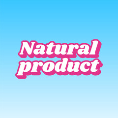 Natural product inscription. Cerise pink with white Icon at picton blue background. Illustration.