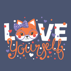Love Yourself slogan text on dark background for t-shirt graphics, fashion prints, posters and other uses with cute fox girl face
