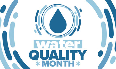 National Water Quality Month in August. Month of studying the water. Origin, save and purify water. High quality water. Celebrated in United States. Poster, card, banner, illustration. Vector