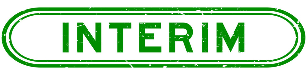 Grunge green interim word rubber seal stamp on white background