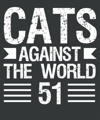 Cats Against The World T-Shirt design vector,graphic, apparel, cool, font, grunge, label, lettering, print, quote, shirt, tee, textile, trendy, typography, clothes, t-shirt, art, clothing, man, 