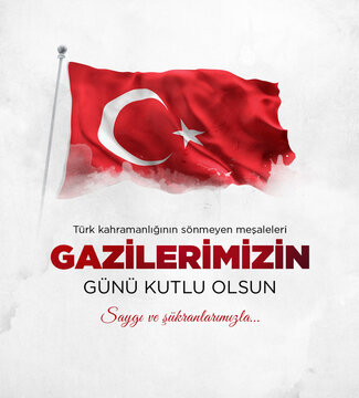 Gazilerimizin G&uuml;n&uuml; kutlu olsun. Tramslation : Happy Veterans Day