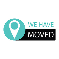 We have moved. Office new sign, move to address,