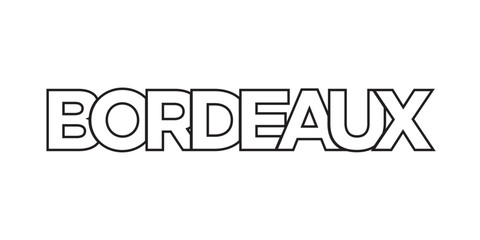 Bordeaux in the France emblem. The design features a geometric style, vector illustration with bold typography in a modern font. The graphic slogan lettering.