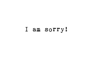 Digital png illustration of i am sorry text in black on transparent background