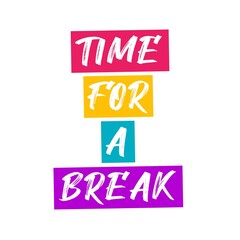 Time for a relax motivational quote artwork motivation inspiration success wall poster typography. Creative design.