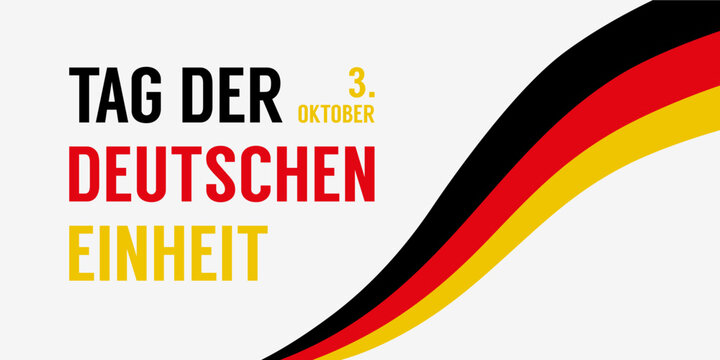 German independence day german unity day german republic day tag der deutschen einheit. Banner design German independence day Germany unity. October 3rd.