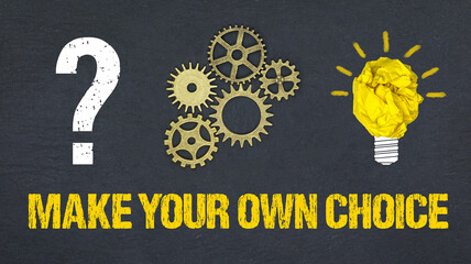Make your own choice	
