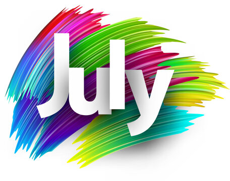 July paper word sign with colorful spectrum paint brush strokes over white. Vector illustration.