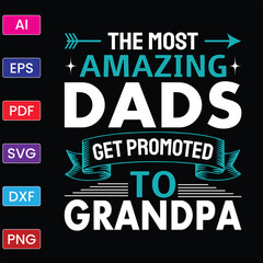 THE MOST AMAZING DADS GET PROMOTED TO GRANDPA