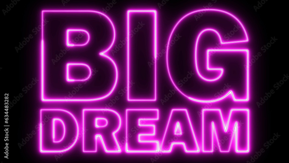 Poster dream big neon text font with light. luminous and shimmering haze inside the letters of the text dre