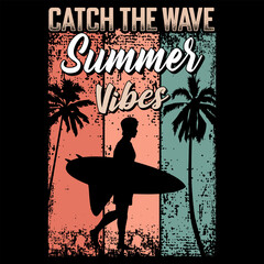 Catch The Wave Summer Vibes Retro vintage style T Shirt Design, surfing shirt illustration.