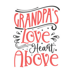 Grandpa's Love Heart Above, grandparents day SVG t-shirt design, colorful SVG cut files, grandparents day t-shirt design