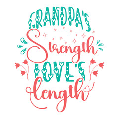 Naklejka na ściany i meble Grandpa's Strength Love's Length, grandparents day SVG t-shirt design, colorful SVG cut files, grandparents day t-shirt design