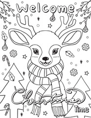 Hand-drawn. Christmas Reindeer cartoon. Welcome Christmas Time. Doodles art for Merry Christmas or Happy new year card. Coloring book for adults and kids.