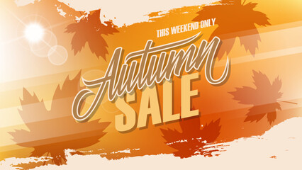 Autumn Sale commercial. Fall season promotional banner with hand lettering, autumn sun and maple leaves for sales advertising and seasonal shopping. Vector illustration.