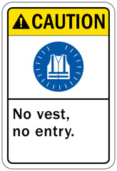 Safety vest sign and labels no vest, no entry