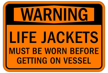 Safety vest sign and labels life jackets must be worn before getting on vessel