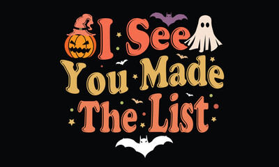 I See You Made the List Retro T-Shirt Design