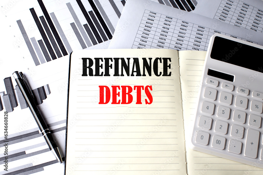 Aufkleber refinance debts text written on a notebook on chart and diagram