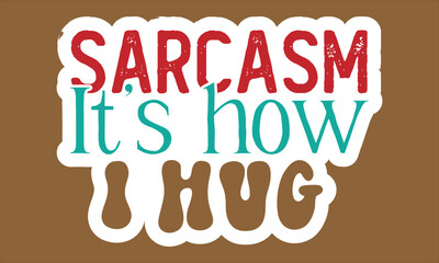Sarcastic Coffee Mug Sticker Design