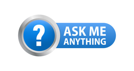 Ask me anything button. Lettering for your blog, for online shop, for tags and banners. AMA session concept. Vector illustration