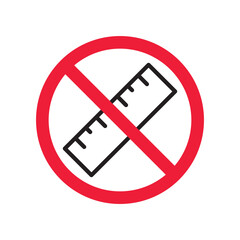 Forbidden ruler icon. Warning, caution, attention, restriction, label. Ruler icon. Ruler vector icon. Measure flat sign design  pictogram symbol. No scale icon