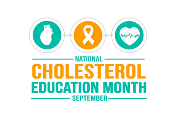 September is National Cholesterol Education Month background template. Holiday concept. background, banner, placard, card, and poster design template with text inscription and standard color. vector.
