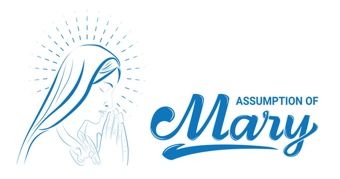 Assumption of Mary. Handwritten text in blue color. Virgin Mary icon vector. Assumption of Mary Poster, August 15. Important day. Great for Mary's celebration day