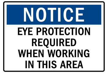 Eye protection safety sign and labels eye protection required when working in this area