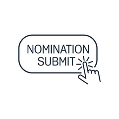 SUBMIT NOMINATION button. Vector linear icon isolated on white background.