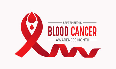 Blood cancer awareness month is observed every year in september. September is blood cancer awareness month. Vector template for banner, greeting card, poster with background. 