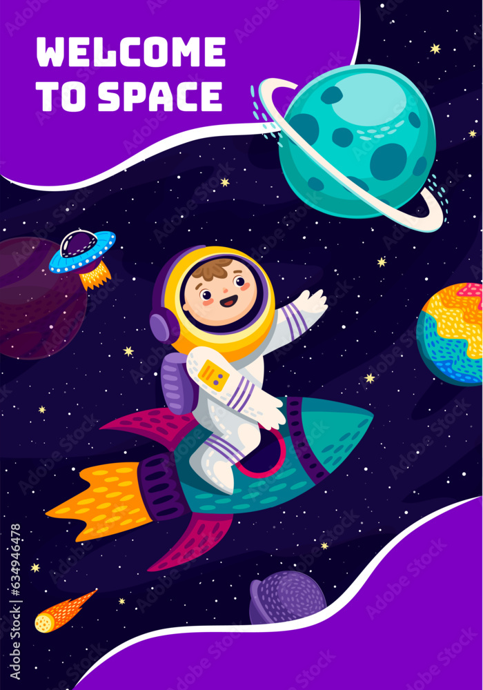 Poster welcome to space banner. kid astronaut character travel in far galaxy. cartoon vector child cosmonau