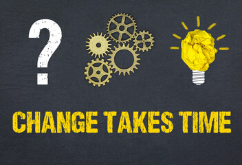 Obraz premium Change takes time 