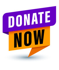 Donate now. Banner, Donate now Speech Bubble, Label, Notification Template. Donation