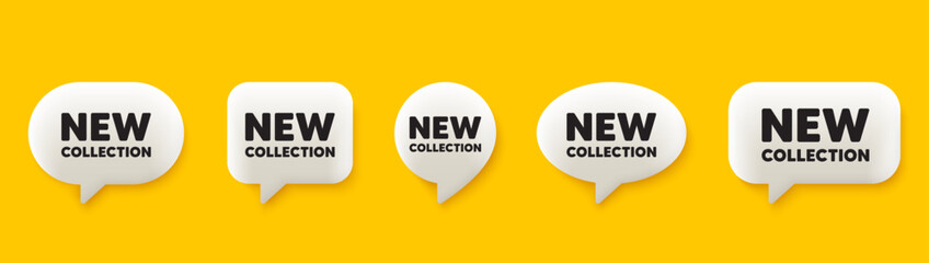New collection tag. 3d chat speech bubbles set. New fashion arrival sign. Advertising offer symbol. New collection talk speech message. Talk box infographics. Vector