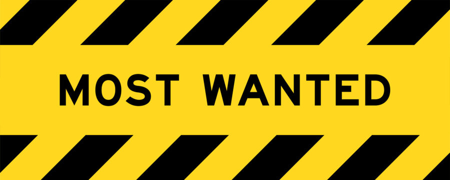 Yellow and black color with line striped label banner with word most wanted