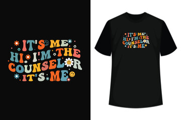 Counselor It's Me I'm The Counselor It's Me Funny Groovy T-Shirt.