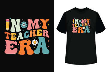 In My Teacher Era First Day Of School Back To School Retro T-Shirt.