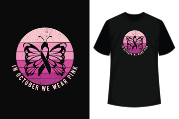 In October We Wear Pink Breast Cancer Awareness Butterfly T-Shirt.