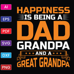 Fototapeta na wymiar HAPPINESS IS BEING A DAD GRANDPA AND A GREAT GRANDPA