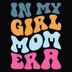 In My girl mom Era