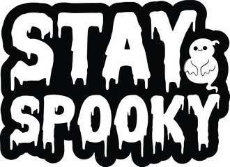 Stay spooky