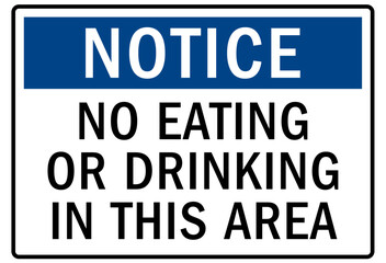 No food or drink warning sign and labels no eating or drinking in this area