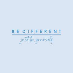 Be different just be yourself typography slogan for t shirt printing, tee graphic design.   - obrazy, fototapety, plakaty