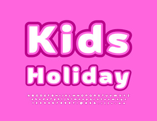 Vector happy badge Kids Holiday. Creative bright Font. Cute set of Alphabet Letters, Numbers and Symbols