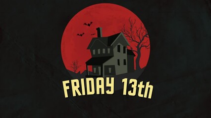 Friday 13 th with old house, big moon and fly bats in night, motion holidays, horror and mystical style background
