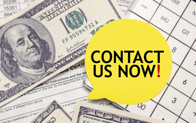 CONTACT US NOW words on yellow sticker with dollars and charts