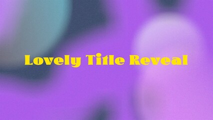 Title text reveal with Gradient background