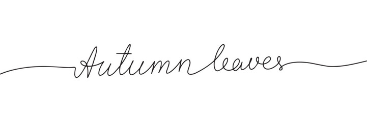 Autumn leaves one line continuous text. Short phrase about Autumn. Fall text or quotes. Hand drawn calligraphy lettering. Vector illustration.